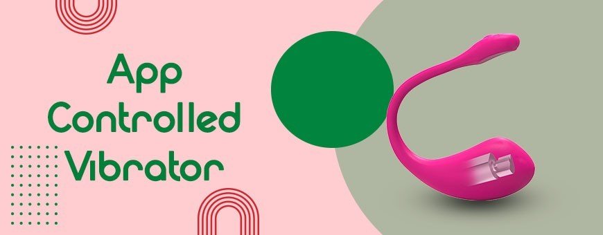 App Control Vibrator Is A Powerful And Comfortable Vibrating Toy