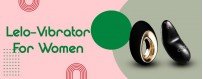 Best Collection Of Lelo Vibrator Sex Toys For Women In Qarshi